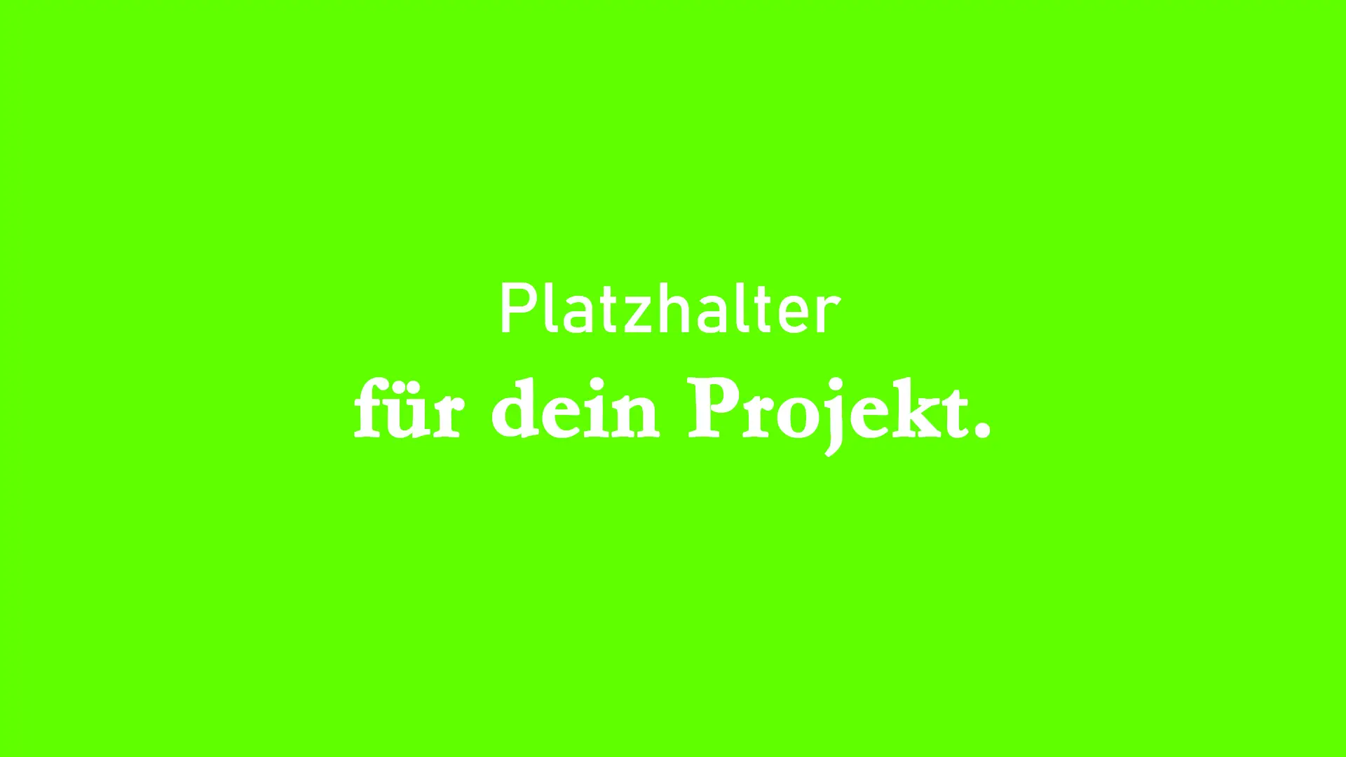 Platzhalter_Projekte_Grün